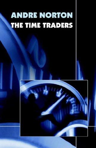 Andre Norton: The Time Traders (Hardcover, 2007, Wildside Press)