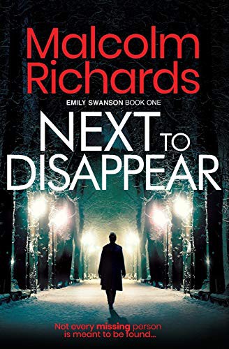 Malcolm Richards: Next To Disappear (Paperback, 2019, Storm House Books)