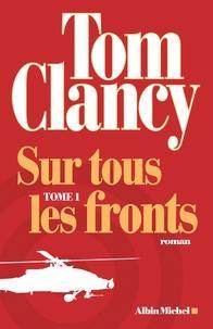 Tom Clancy: Sur tous les fronts Tome 1 (French language)