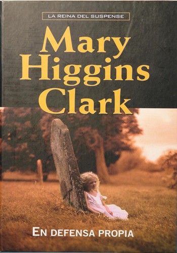 Mary Higgins Clark: En defensa propia (Hardcover, Spanish language, 2008, RBA Coleccionables, S.A.)