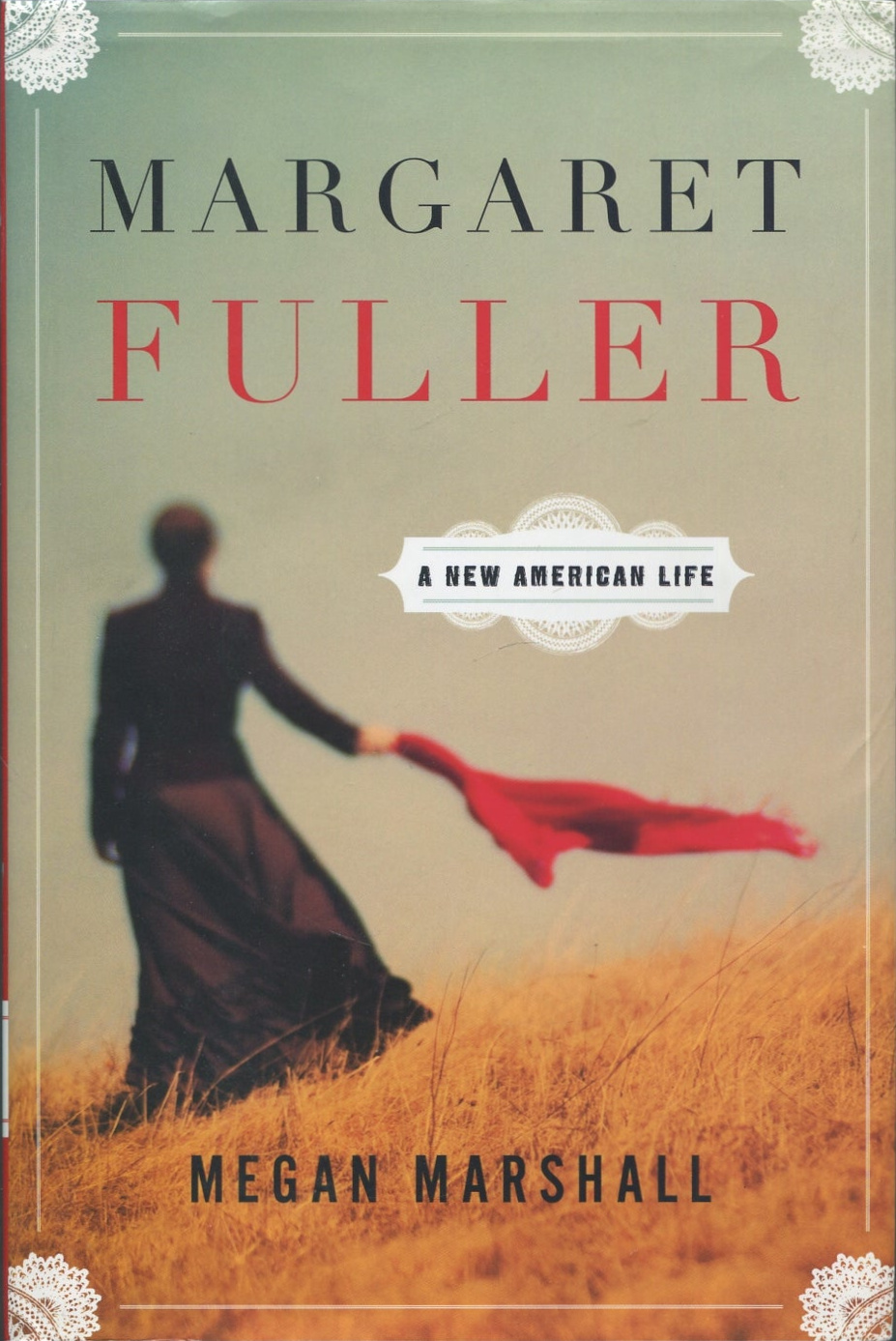 Megan Marshall: Margaret Fuller (Hardcover, 2013, Houghton Mifflin Harcourt)