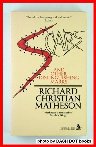 Richard Christian Matheson: Scars and Other Distinguishing Marks (Paperback, 1988, Tor Books)