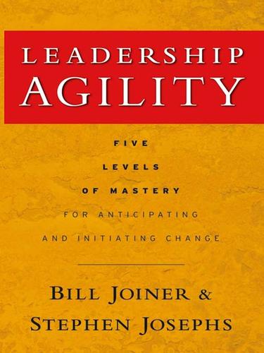 Bill Joiner: Leadership Agility (EBook, 2006, John Wiley & Sons, Ltd.)