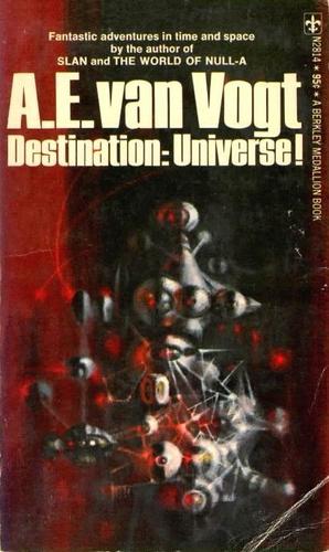 A. E. van Vogt: Destination: Universe! (Paperback, 1975, Berkley)