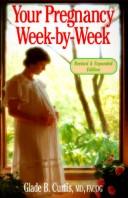 Glade B. Curtis: Your pregnancy week-by-week (1994, Fisher Books, California Bill's Automotive)