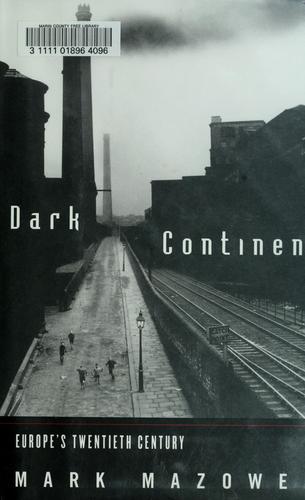 Mark Mazower: Dark continent (1999, A.A. Knopf, Distributed by Random House)