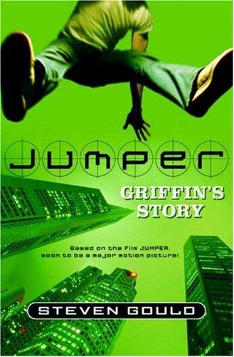 Steven Gould: Jumper (Hardcover, 2007, Tor Books)