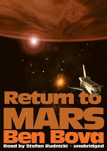 Stefan Rudnicki, Ben Bova: Return to Mars (AudiobookFormat, 2008, Blackstone Audiobooks, Blackstone Audio, Inc.)