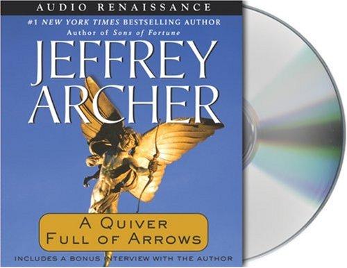 Jeffrey Archer: A Quiver Full of Arrows (AudiobookFormat, 2006, Audio Renaissance)