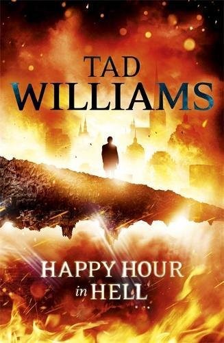 Tad Williams: Happy Hour in Hell (Hardcover, Hodder & Stoughton)