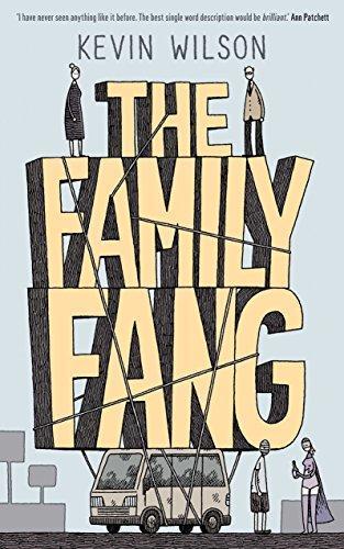 Kevin Wilson: The Family Fang (2011)