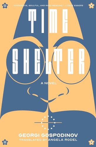Time Shelter - a Novel (2022, Liveright Publishing Corporation)