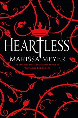 Marissa Meyer: Heartless (Paperback, 2016, Feiwel & Friends)