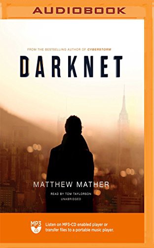Matthew Mather, Tom Taylorson: Darknet (AudiobookFormat, 2018, Blackstone on Brilliance Audio)