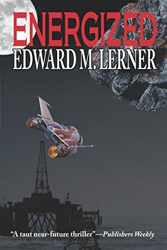 Edward M. Lerner: Energized (Paperback, 2018, Phoenix Pick)
