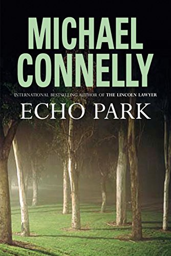 Michael Connelly: Echo Park (Paperback, 2006, Allen & Unwin Pty., Limited)