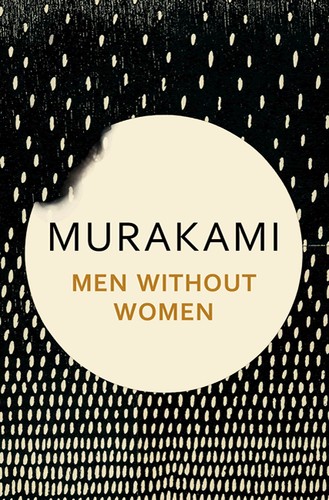 Haruki Murakami, Philip Gabriel, Ted Goossen: Men Without Women (2017, Bond Street Books)