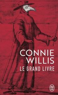 Connie Willis: Le grand livre (French language, 2017, J'ai Lu)