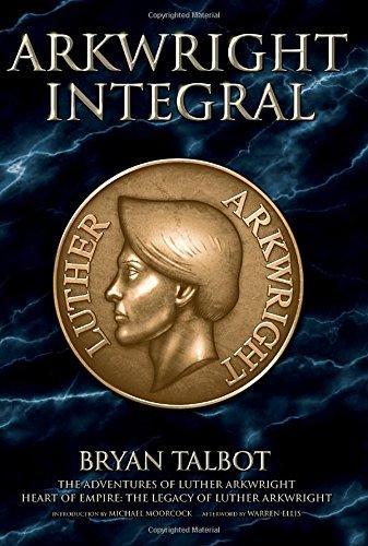 Bryan Talbot: Arkwright Integral (2014)