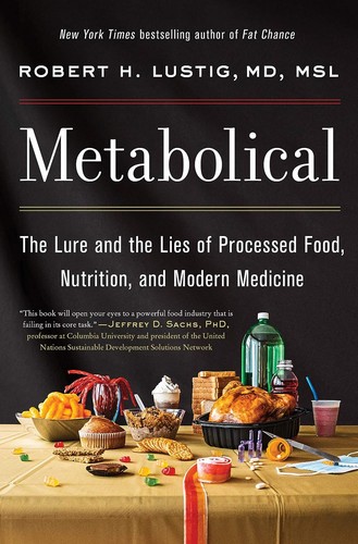 Robert H. Lustig: Metabolical (2021, HarperCollins Publishers)