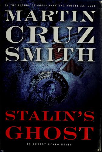 Martin Cruz Smith: Stalin's ghost (2007, Simon & Schuster)