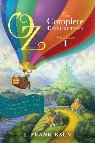 L. Frank Baum: Oz, the Complete Collection, Volume 1: The Wonderful Wizard of Oz; The Marvelous Land of Oz; Ozma of Oz (1) (Hardcover, 2013, Aladdin)