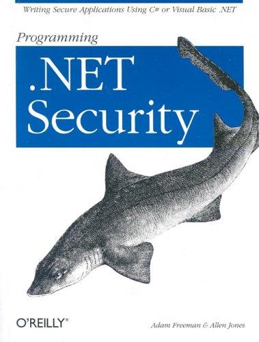 Adam Freeman: Programming .NET Security (2003, O'Reilly)