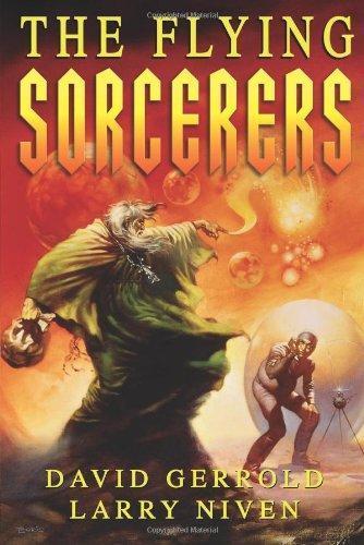 David Gerrold, Larry Niven: The Flying Sorcerers (2004)