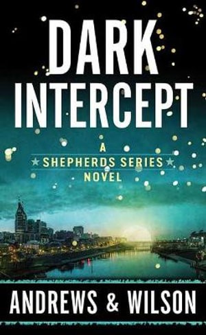 Brian Andrews, Jeffrey Wilson: Dark Intercept (Hardcover, 2021, Tyndale House Publishers, Inc.)