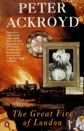 Peter Ackroyd: The great fire of London (1993, Penguin, PENGUIN BOOKS LTD)