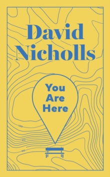 David Nicholls: You Are Here (2024, Hodder & Stoughton)