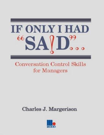 Charles J. Margerison, Charles Margerison: If only I had said ... (Paperback, 1990, Mercury)