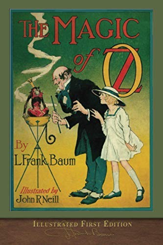 John R. Neill, L. Frank Baum: The Magic of Oz (Paperback, 2019, MiraVista Interactive, SeaWolf Press)