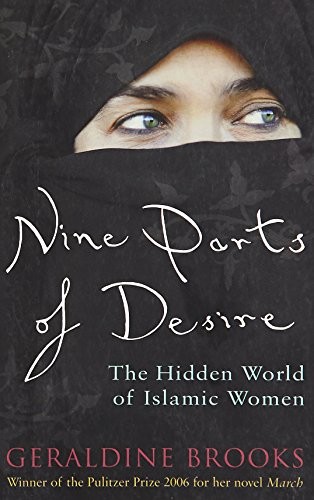 Geraldine Brooks: Nine Parts of Desire (Paperback, 2010, Penguin Books, Limited (UK), PENGUIN GROUP)