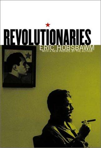 Eric Hobsbawm: Revolutionaries (Paperback, 2001, New Press)