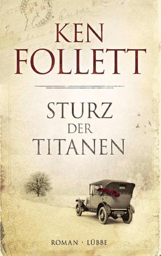 Ken Follett: Sturz der Titanen (EBook, German language, 2010, Bastei Entertainment)