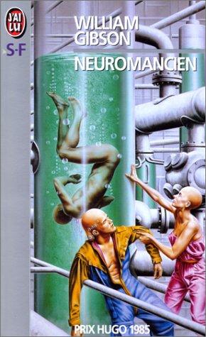 William Gibson, William Gibson (unspecified): Neuromancien (Paperback, French language, 1998, Editions 84)