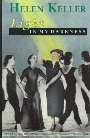 Helen Keller: Light in my darkness (1994, Chrysalis Books)