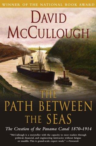 David McCullough: The path between the seas (Paperback, 1999, Simon and Schuster)