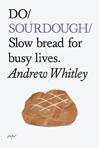 Andrew Whitley: Do Sourdough (2014)