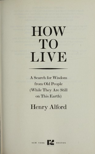 Alford, Henry: How to live (2009, Twelve)