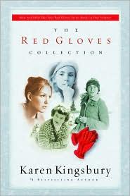 Karen Kingsbury: The red gloves collection (2006, Warner Faith)