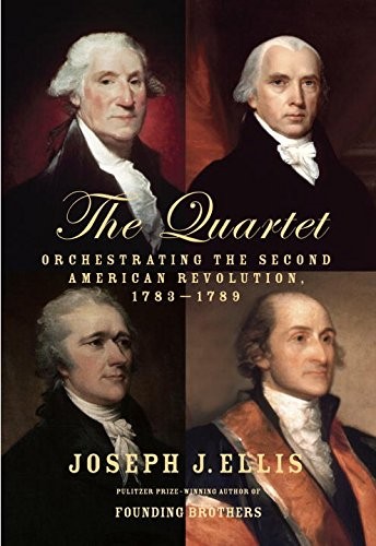 Joseph J. Ellis: The Quartet (Hardcover, 2015, Knopf)