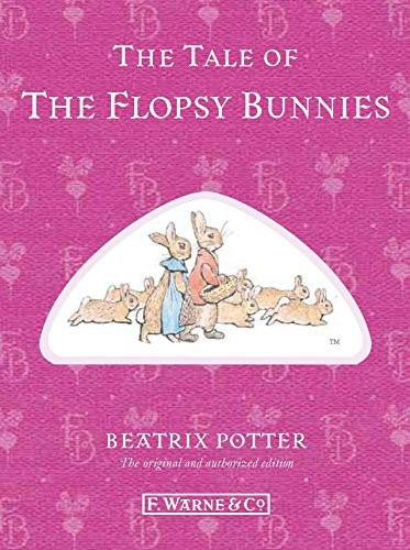 Beatrix Potter: The Tale of the Flopsy Bunnies (Hardcover, 2012, Warne)