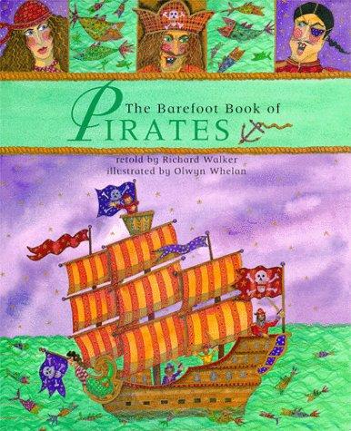 Richard Walker undifferentiated: The Barefoot Book of PIRATES (Hardcover, 1998, Barefoot Books)