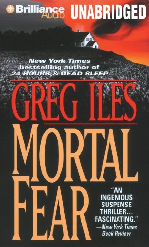 Greg Iles: Mortal Fear (AudiobookFormat, 2012, Brilliance Audio)