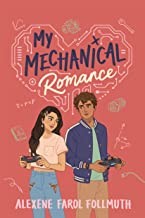 Alexene Farol Follmuth: My Mechanical Romance (2022, Holiday House, Incorporated)