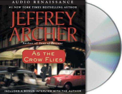 Jeffrey Archer: As the Crow Flies (AudiobookFormat, 2004, Audio Renaissance)