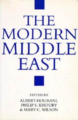 Albert Habib Hourani, Philip S. Khoury, Mary C. Wilson, Albert Hourani: The Modern Middle East (Hardcover, 1993, University of California Press)