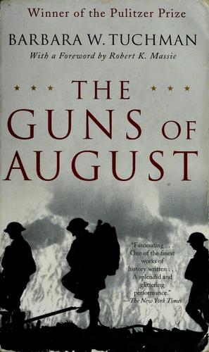 Barbara W. Tuchman: The guns of August (Paperback, 2004, Ballantine)